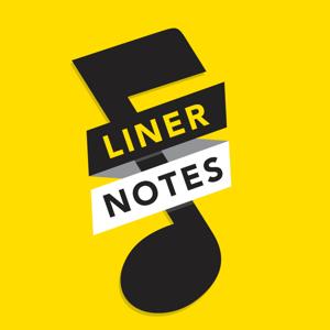 Liner Notes Podcast