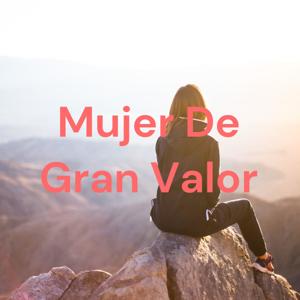 Mujer De Gran Valor