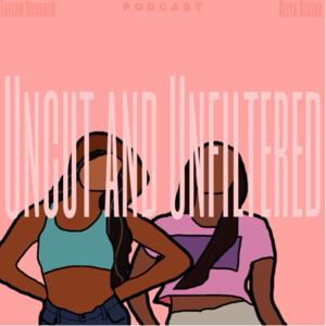 Uncut and Unfiltered