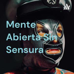 Mente Abierta Sin Sensura