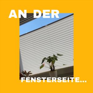 An der Fensterseite...