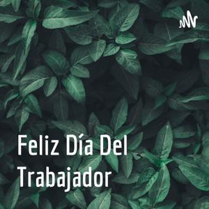 Feliz Día Del Trabajador