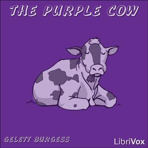 Purple Cow, The by Frank Gelett Burgess (1886 - 1951)