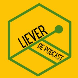 Liever de podcast