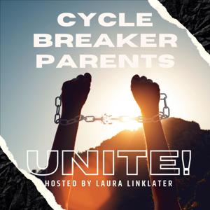 Cycle Breaker Parents Unite