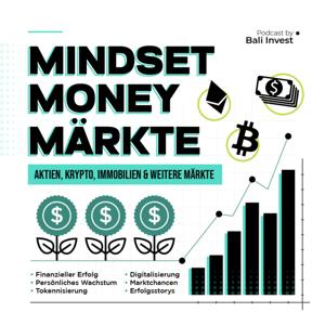 Mindset, Money und Märkte: Der Podcast für kluge Investoren