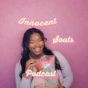 Innocent souls podcast