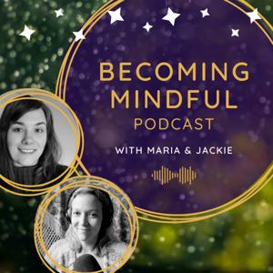 Becoming Mindful Podcast