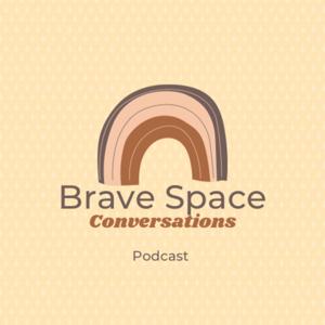 Brave Space Conversations