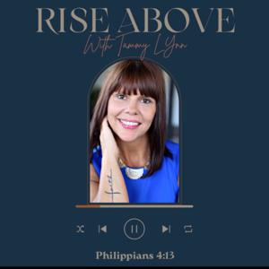 Rise Above With Tammy Lynn