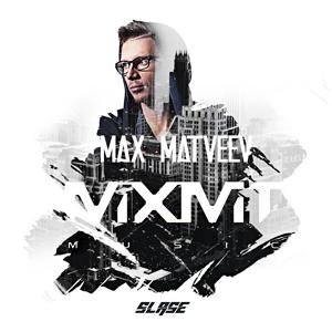 MAX MATVEEV - MXMT MUSIC Podcast