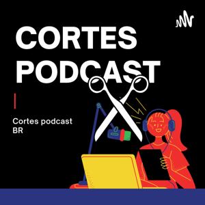 CORTES PODCAST