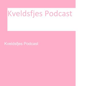 Kveldsfjes Podcast