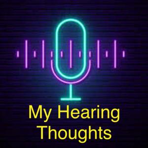 My Hearing Thoughts