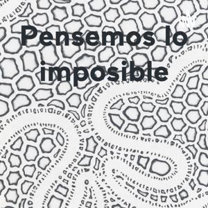 Pensemos lo imposible