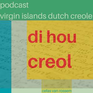 Di hou creol - Podcast over Virgin Islands Dutch Creole