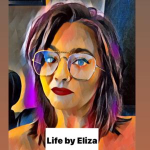 Life by Eliza the Podcast