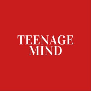 Teenage Mind