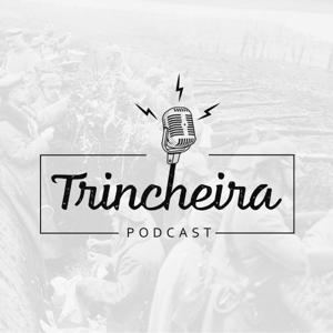 Trincheira Podcast