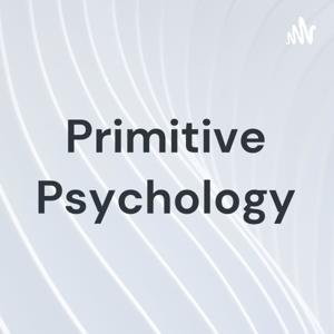 Primitive Psychology