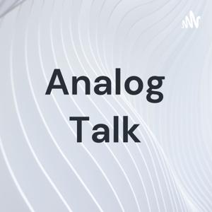 Analog Talk