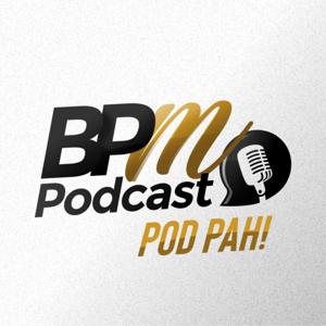 BPM PODCAST PODPAH