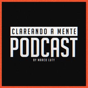 Clareando a Mente Podcast