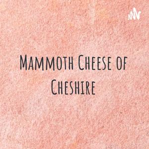 Mammoth Cheese of Cheshire