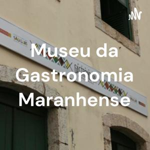 Museu da Gastronomia Maranhense