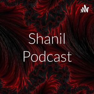 Shanil Podcast