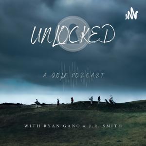 Unlocked Podcast with JR Smith and Ryan Gano