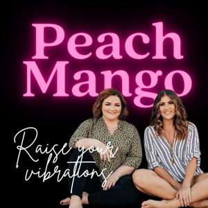 Peach Mango || Raise Your Vibrations