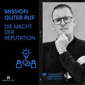 Mission guter Ruf - Die Macht der Reputation