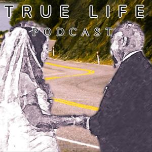 True Life Podcast