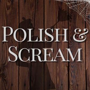 Polish and Scream