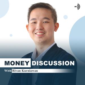 Money Discussion with Rivan Kurniawan by Rivan Kurniawan