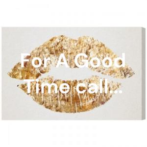 For A Good Time call...