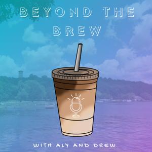 Beyond the Brew