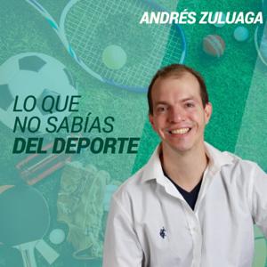 Lo que no sabías del deporte contado por Andrés Zuluaga