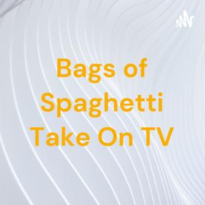 Bags of Spaghetti Take On TV