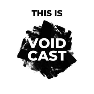 VoidCast | Podcast