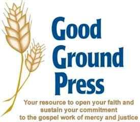 Good Ground Press Gospel Reflections