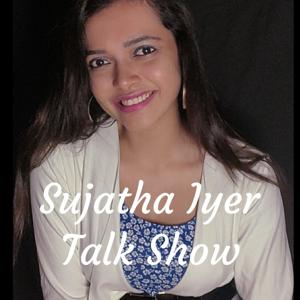 Sujatha Iyer Talk Show