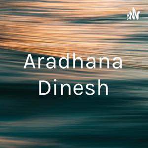 Aradhana Dinesh