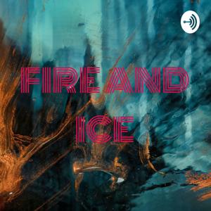 FIRE AND ICE