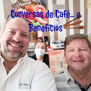 Conversas de Café... e Benefícios