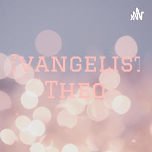 Evangelist Theo