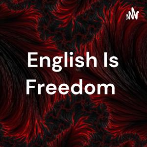 English Is Freedom