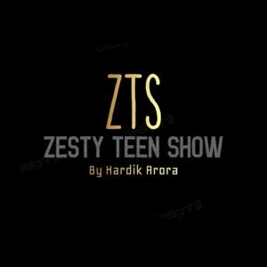 ZESTY TEEN SHOW