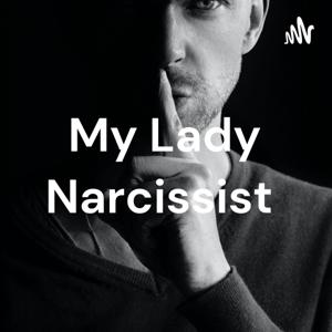 My Lady Narcissist